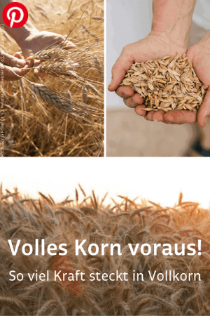 Volles Korn voraus! So viel Kraft steckt in Vollkorn