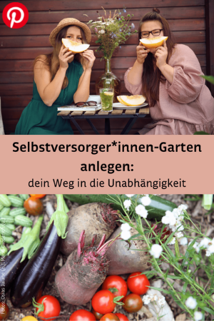 Selbstversorger*innen-Garten anlegen